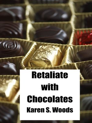 cover image of Retaliate With Chocolates